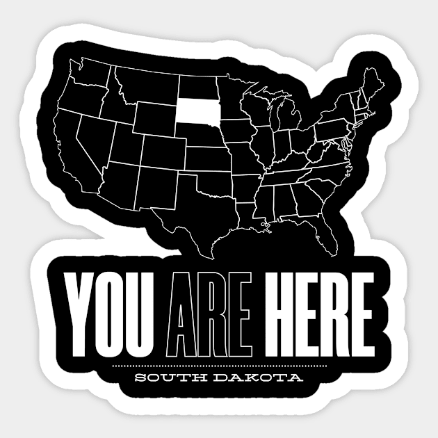 You Are Here South Dakota - United States of America Travel Souvenir Sticker by bluerockproducts